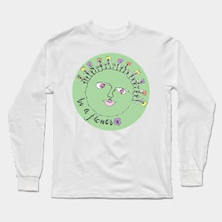 Be A Flower Long Sleeve T-Shirt